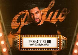 Pregador Luo | Muita Treta Tour 2025