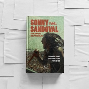 Sonny Sandoval: Filho De Southtown